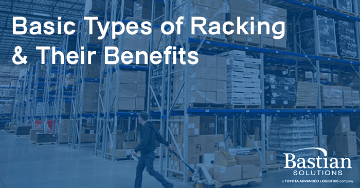 https://www.bastiansolutions.com/assets/1/6/basic-types-of-racking-and-their-benefits.jpg